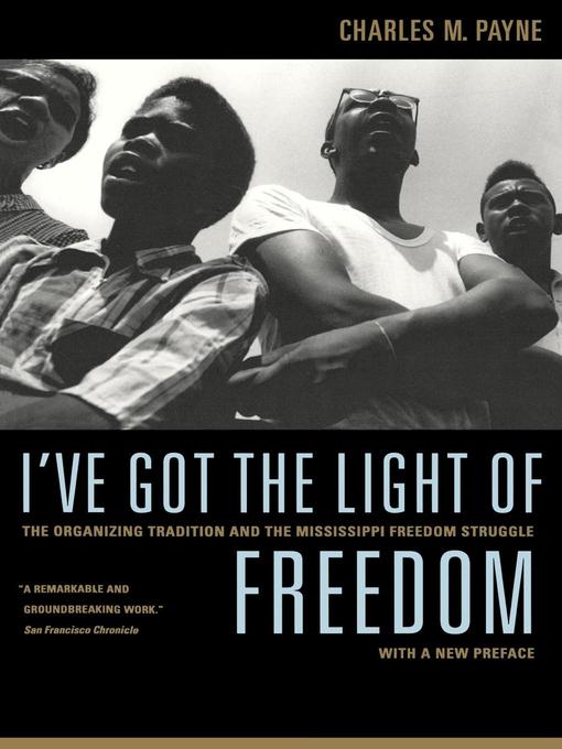Title details for I've Got the Light of Freedom by Charles M. Payne - Available